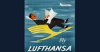 Altes Lufthansa-Plakat: Die Zeiten waren für Airlines noch schön, als es keine Konkurrenz gab.