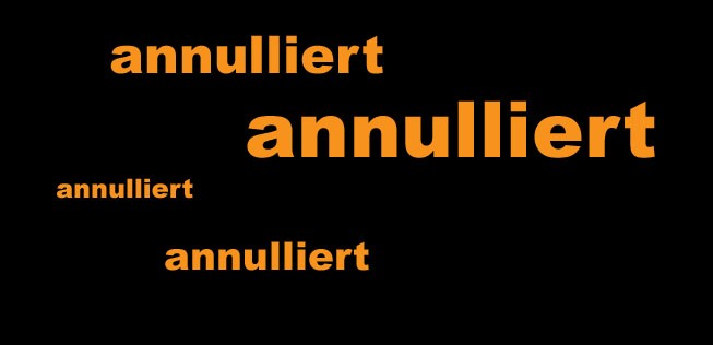«Annulliert»: Wird man am Montag wohl öfter lesen.