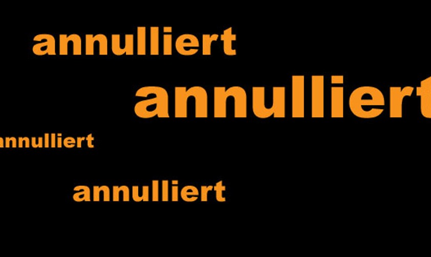 «Annulliert»: Wird man am Montag wohl öfter lesen.